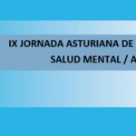 IX Jornada Asturiana de Enfermería de Salud Mental / AEESME